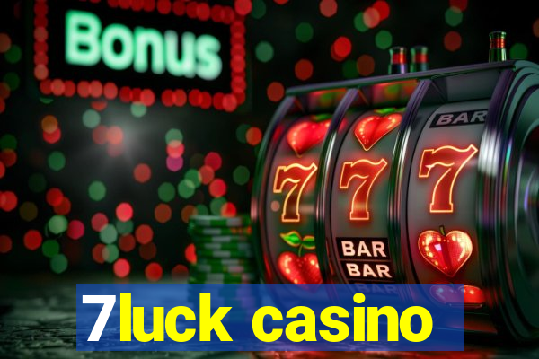 7luck casino